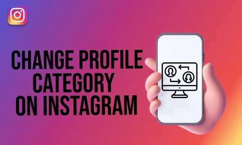 How to Change Profile Category on Instagram